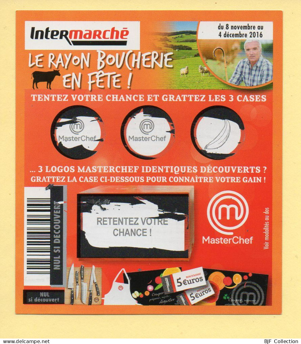 Grattage : MasterChef / Le Rayon Boucherie En Fête / Intermarché / 2016 (gratté) - Billetes De Lotería