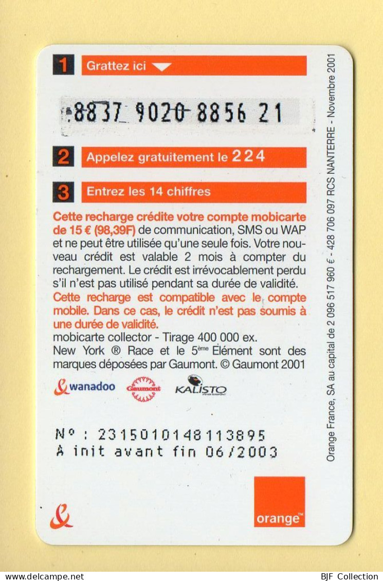 Mobicarte Collector : NEW YORK RACE / LE 5ème ELEMENT : Orange : 06/2003 : Recharge 15 E (voir Cadre Et Numérotation) - Mobicartes (recharges)