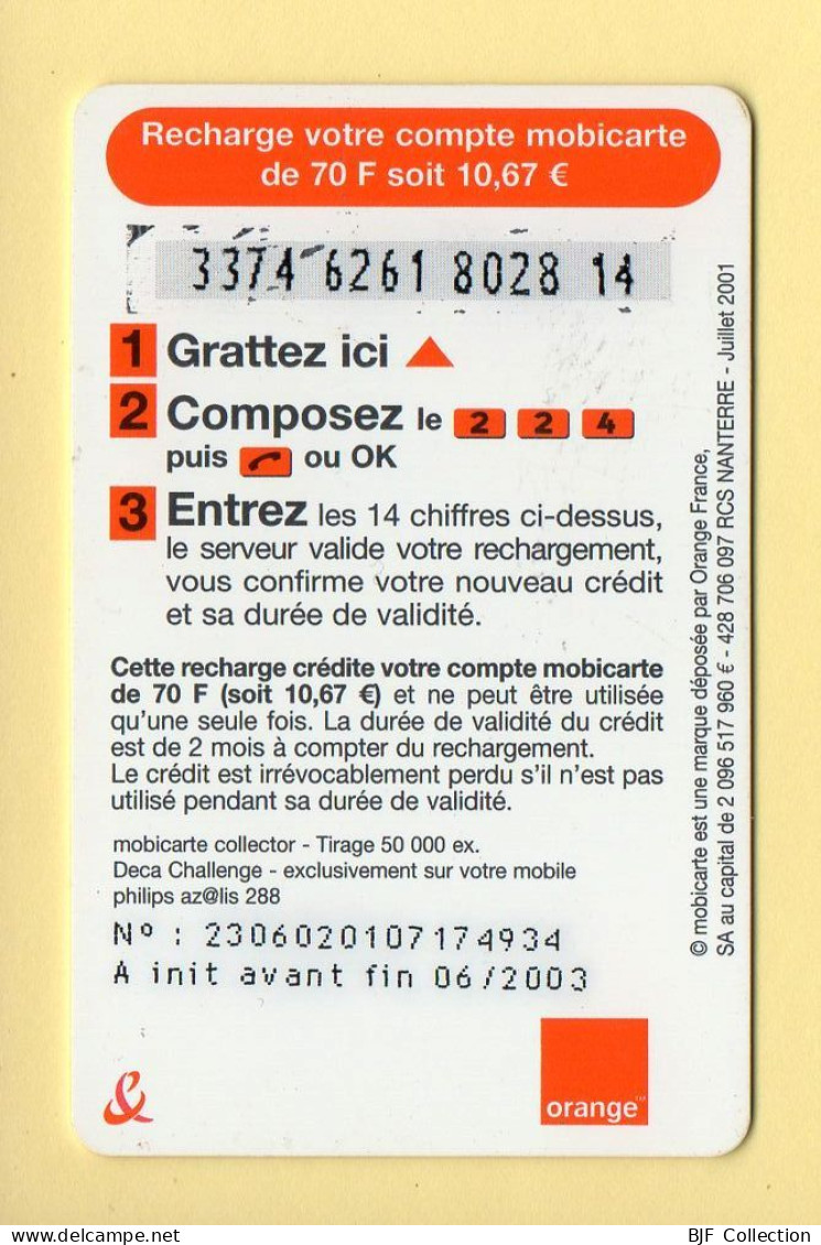 Mobicarte Collector : DECA CHALLENGE : Orange : 06/2003 : Recharge 70 F (voir Cadre Et Numérotation) - Mobicartes (recharges)