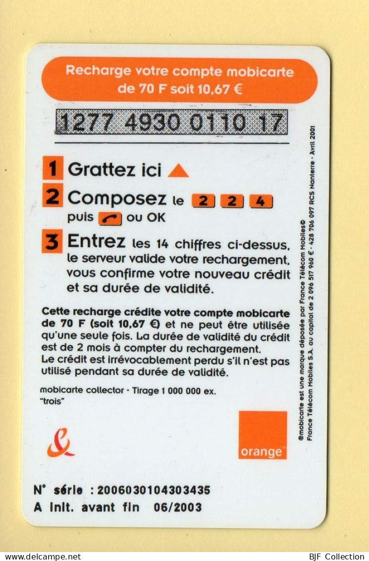 Mobicarte Collector : TROIS / Orange / 06/2003 / Recharge 70 (voir Cadre Et Numérotation) - Nachladekarten (Refill)