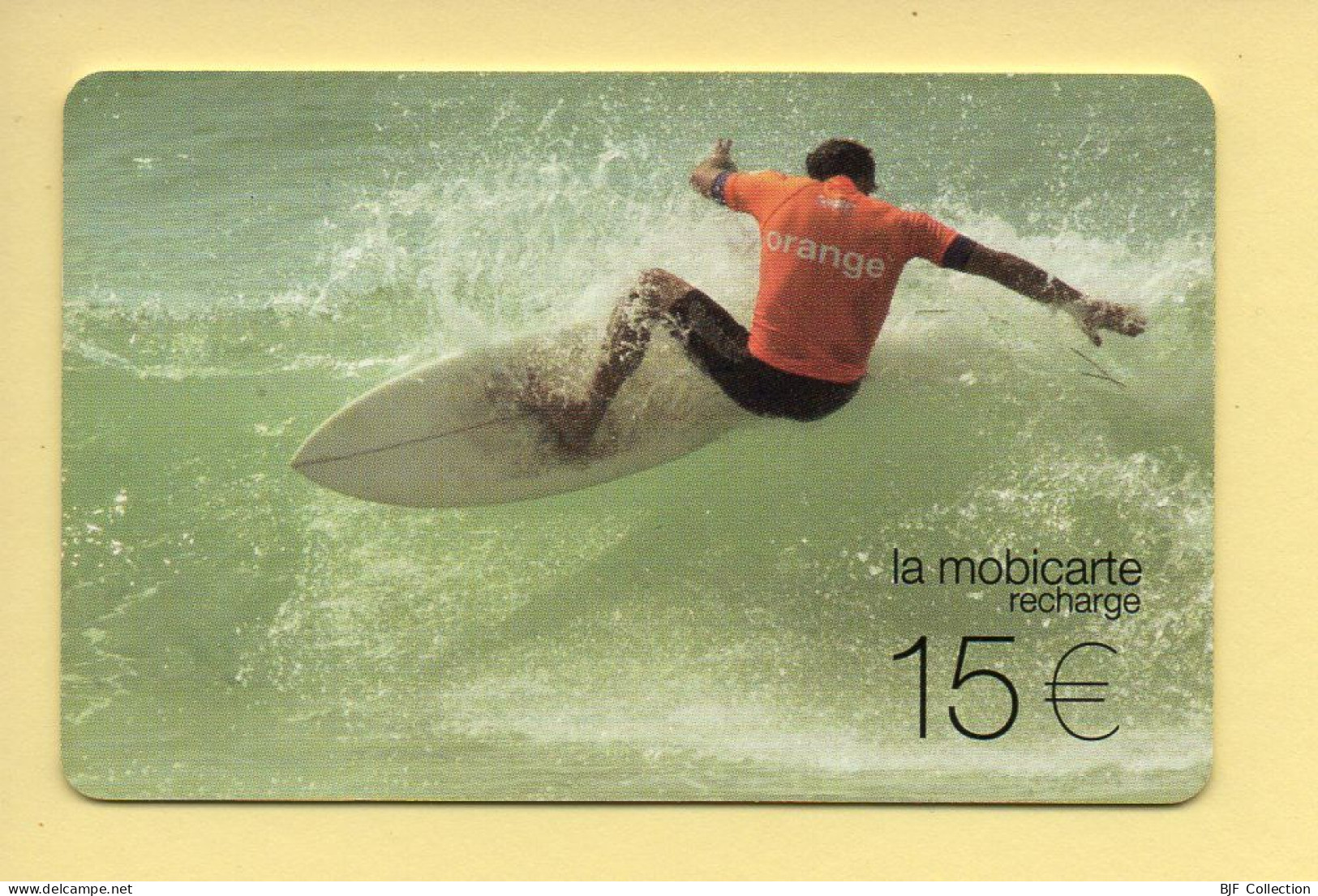 Mobicarte Collector : Orange Lacanau Pro (surf) Orange : 06/2004 : Recharge 15E (voir Cadre Et Numérotation) - Nachladekarten (Refill)