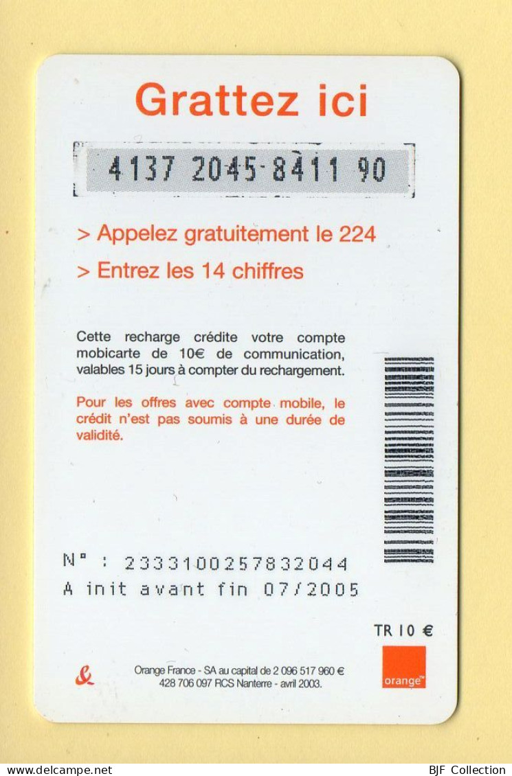 Mobicarte : Recharge 10 Euros / Orange / 07/2005 (voir Cadre Et Numérotation) - Mobicartes