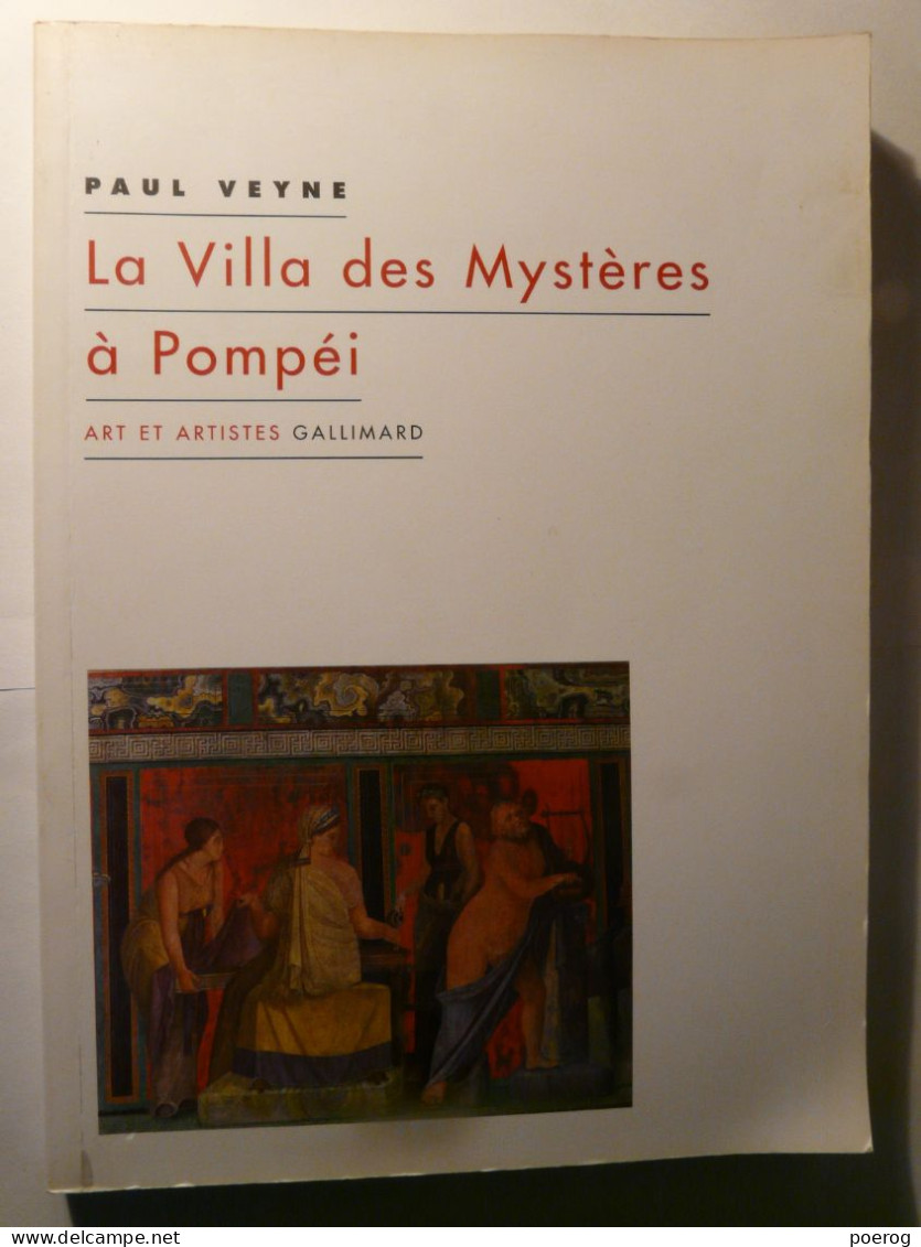 LA VILLA DES MYSTERES A POMPEI - PAUL VEYNE - ARTS ET ARTISTES GALLIMARD - 2016 - Archéologie - Arqueología