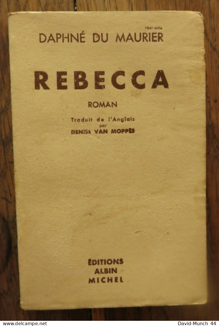 Rebecca De Daphné Du Maurier. Editions Albin Michel. 1946 - Autres & Non Classés