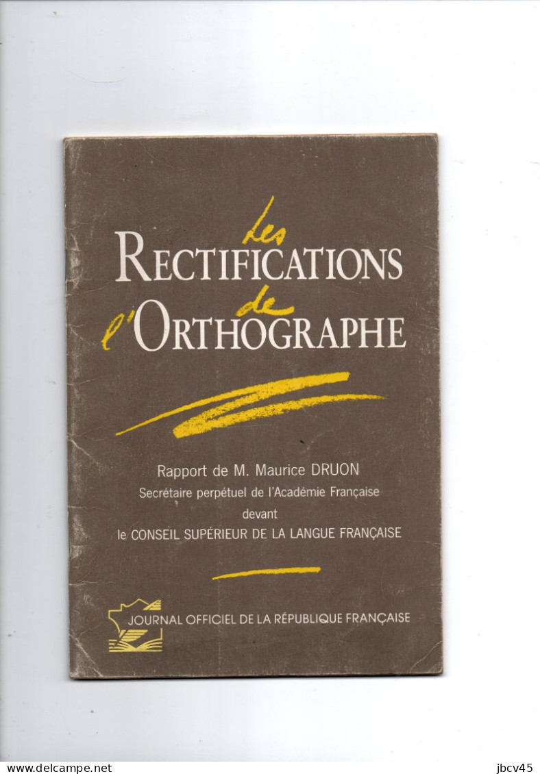 LES RECTIFICATIONS DE L ORTHOGRAPHE  Rapport De M.DRUON - Sin Clasificación