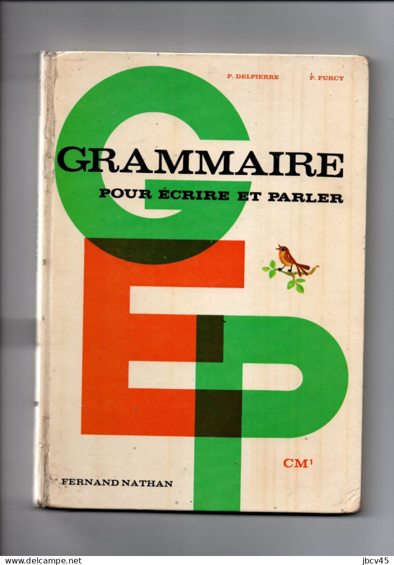 GRAMMAIRE POUR ECRIRE ET PARLER  P.Delpierre  Furcy - 12-18 Jahre