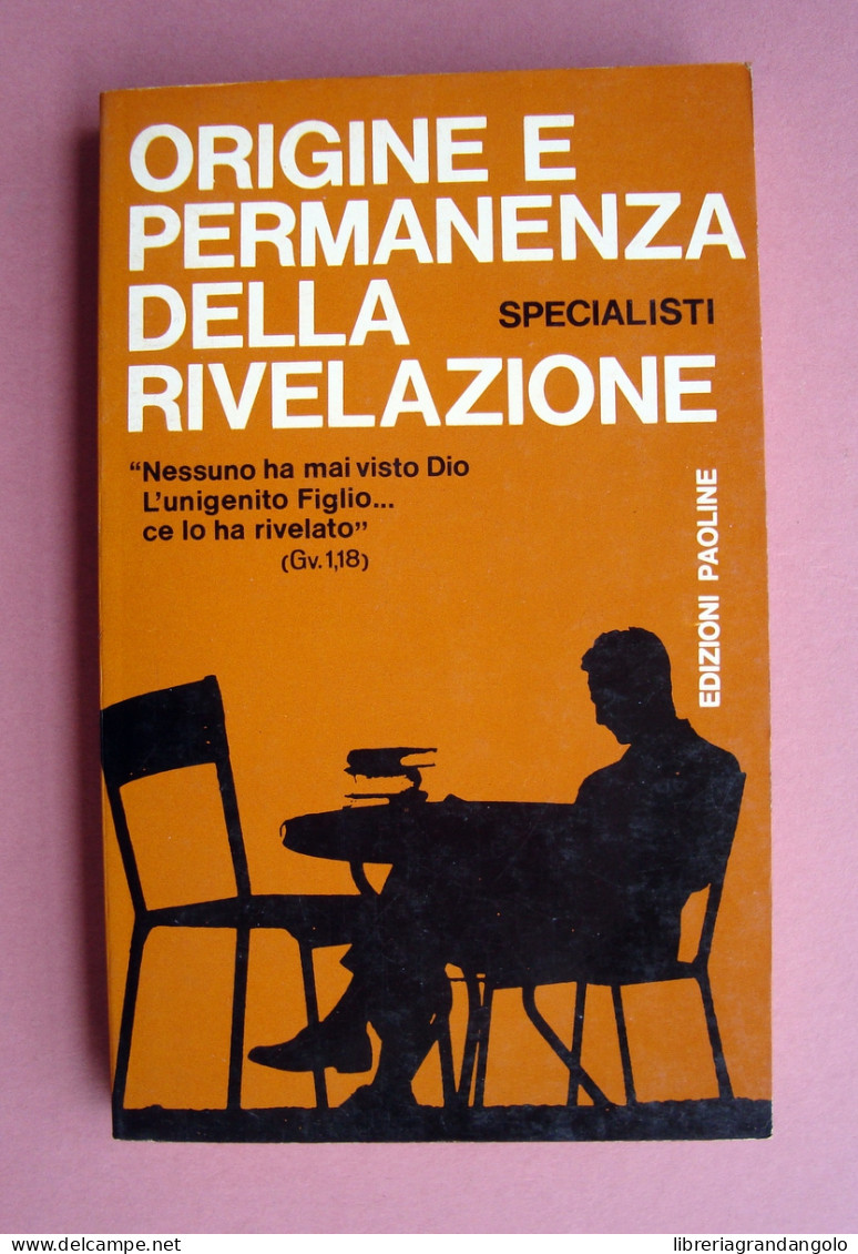 Specialisti Origini E Permanenza Della Rivelazione Edizioni Paoline 1972 - Ohne Zuordnung