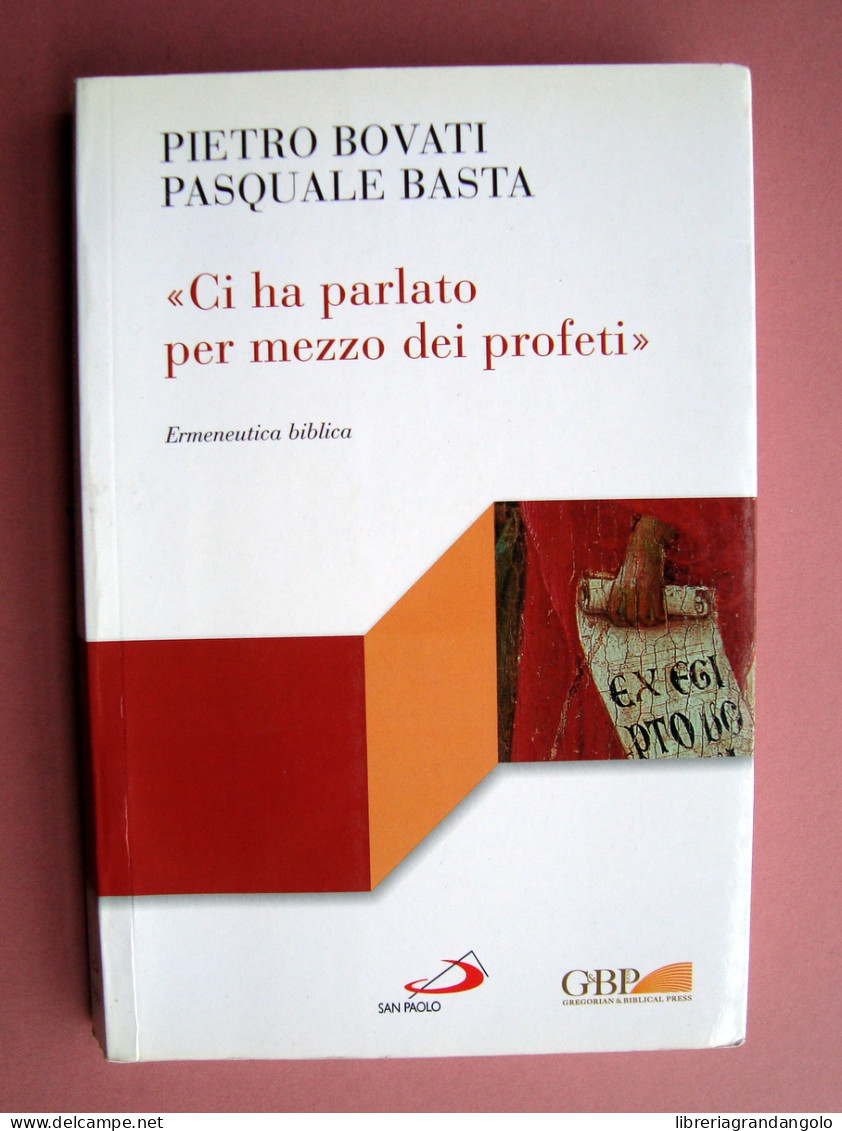 Bovati Basta Ci Ha Parlato Per Mezzo Dei Profeti S.Paolo 2012 Ermeneutica   - Autres & Non Classés