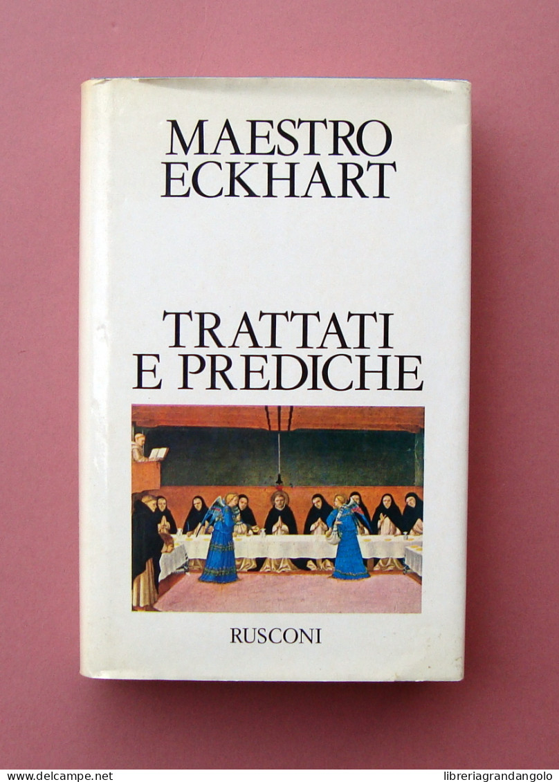 Maestro Eckhart Trattati E Prediche Ed Rusconi Prima Ed 1982 Dedica Natale - Non Classificati