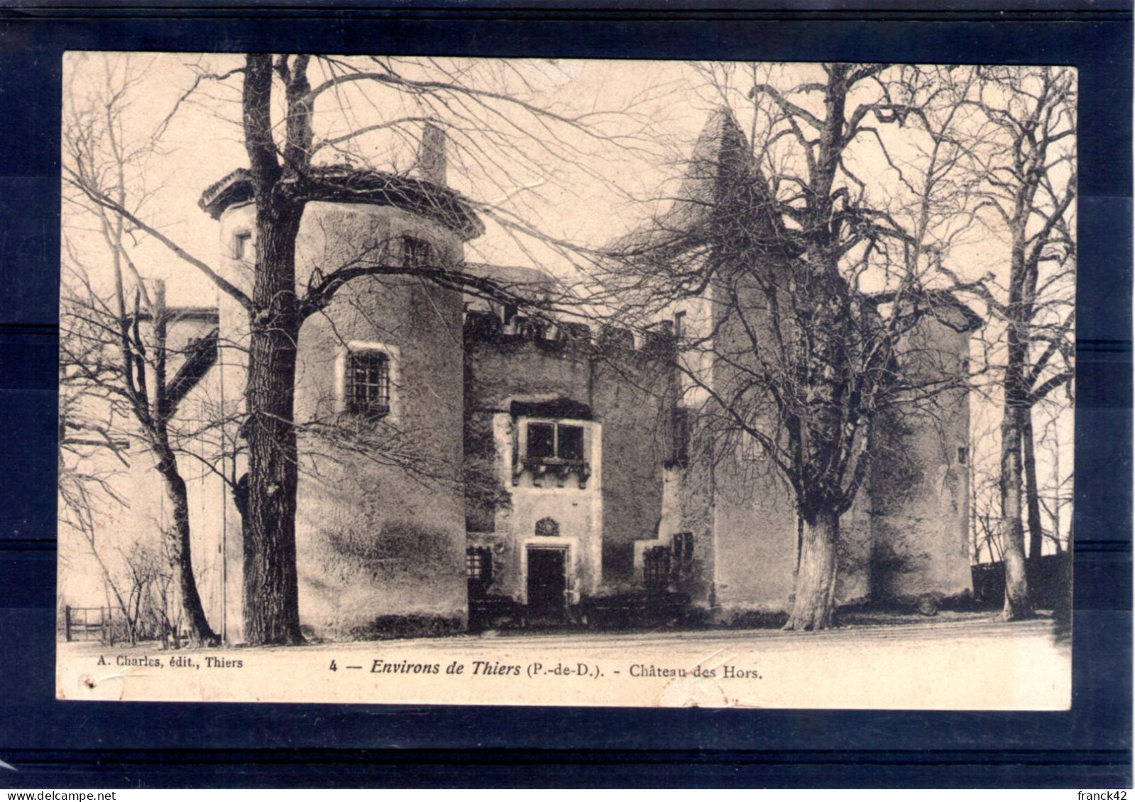 63. Environs De Thiers. Château Des Hors. Trous De Punaise - Thiers