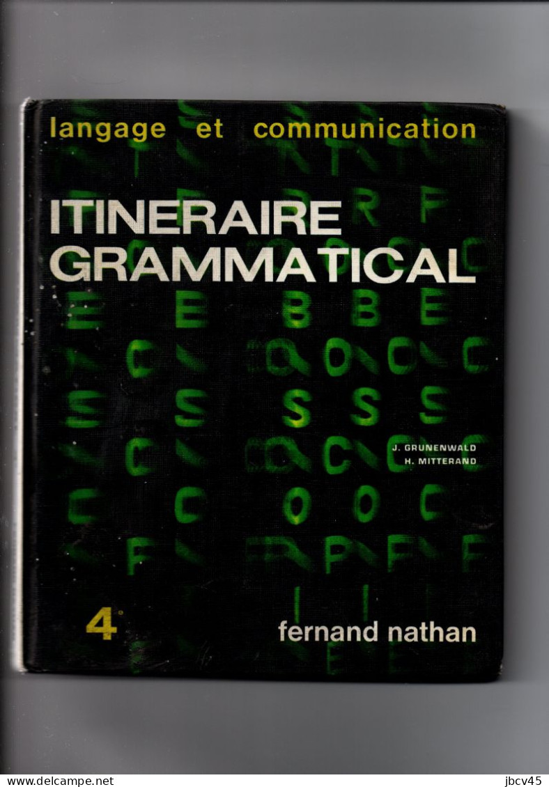 ITINERAIRE GRAMMATICAL  Langage Et Communicationj.grunemwald .h.mITTERAND 4e - 12-18 Ans