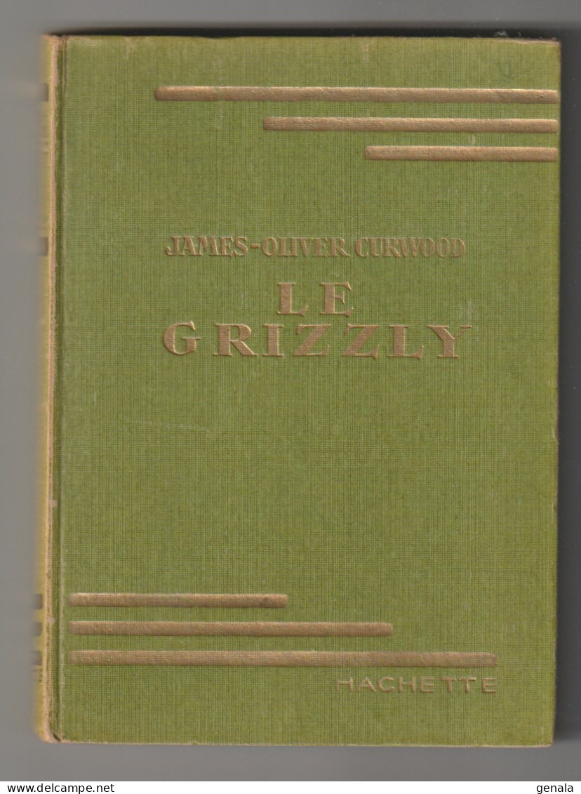 BIBLIOTHEQUE VERTE J.O.CURWOOD - LE GRIZZLI - Autres & Non Classés