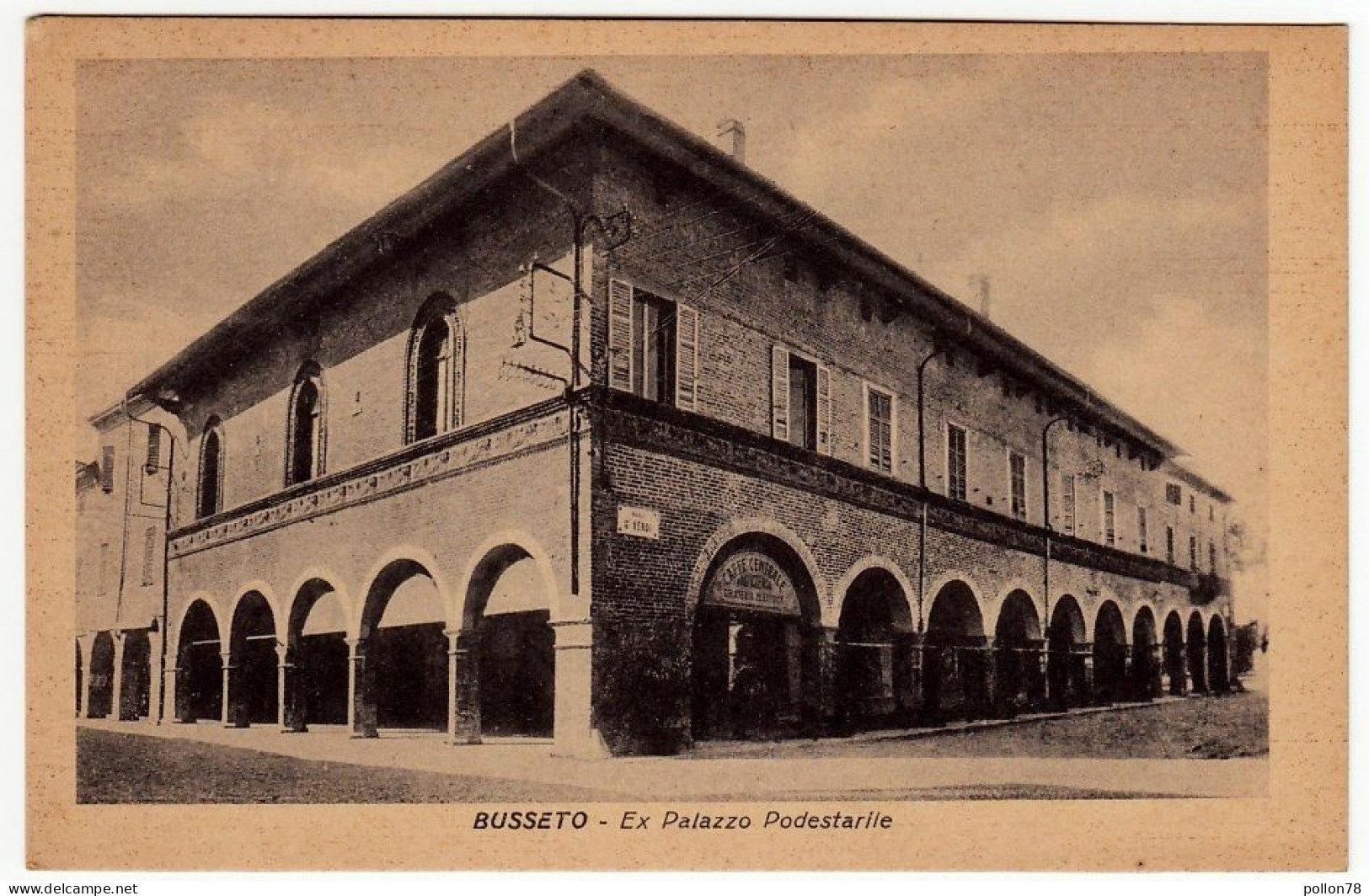 BUSSETO - EX PALAZZO PODESTARILE - PARMA - Vedi Retro - Formato Piccolo - Parma