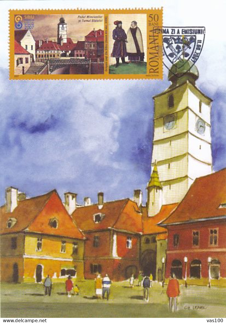 SIBIU- EUROPEAN CULTURAL CAPITAL, TOWN HALL CLOCK TOWER, CM, MAXICARD, CARTES MAXIMUM, OBLIT FDC, 2007, ROMANIA - Maximumkarten (MC)