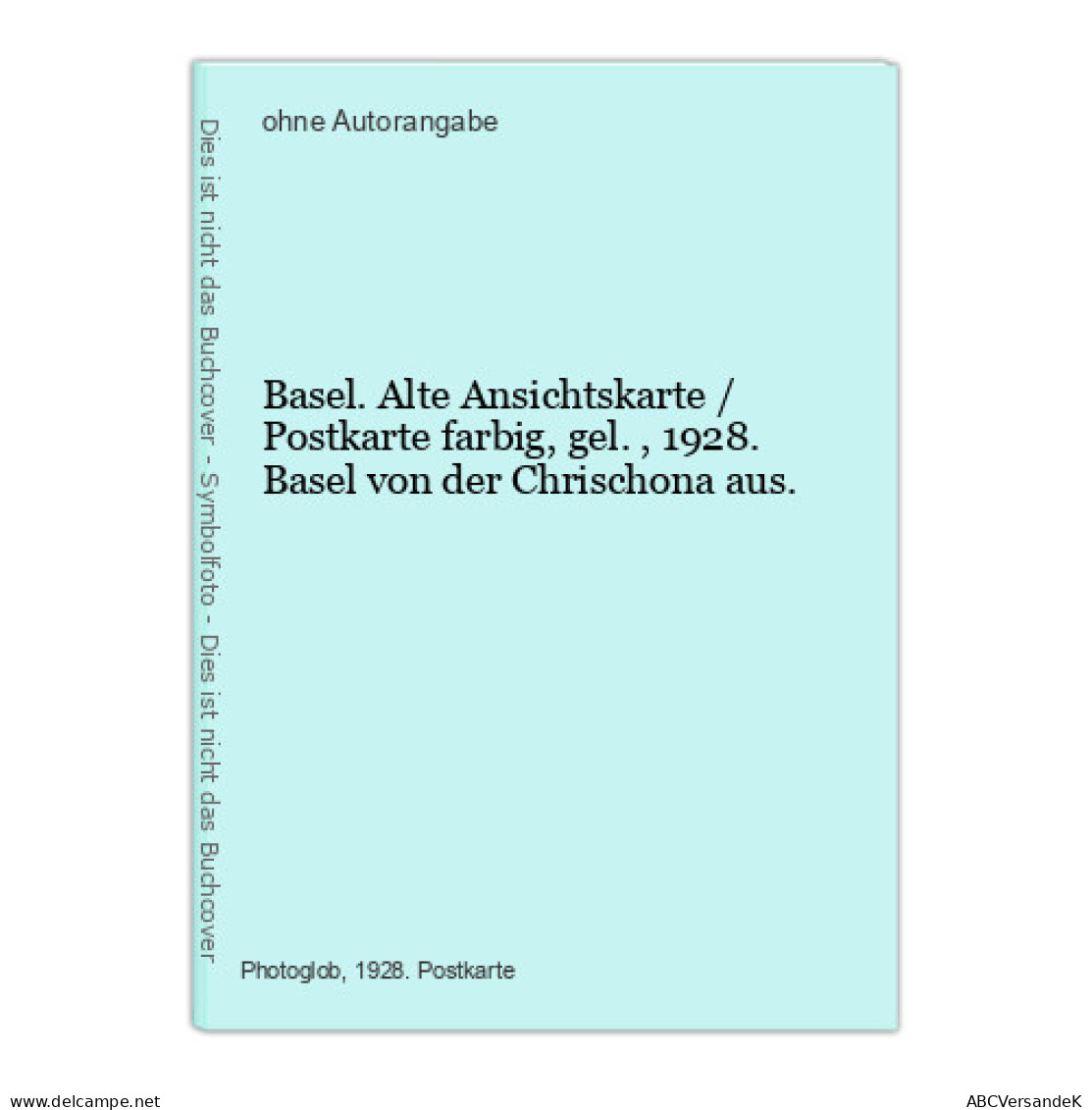 Basel. Alte Ansichtskarte / Postkarte Farbig, Gel., 1928. Basel Von Der Chrischona Aus. - Other & Unclassified