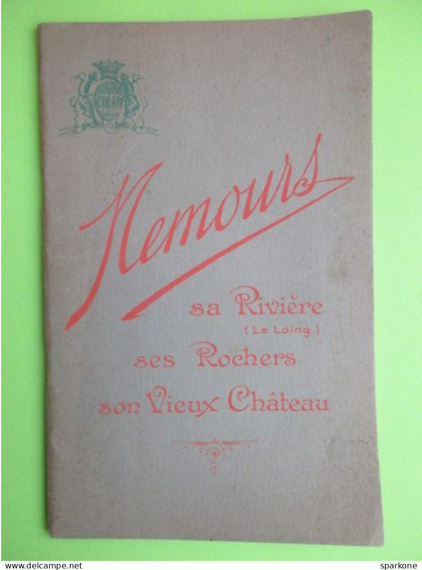 Nemours - Sa Rivière, Ses Rochers, Son Vieux Chateau - Guide De 1928 - Ile-de-France