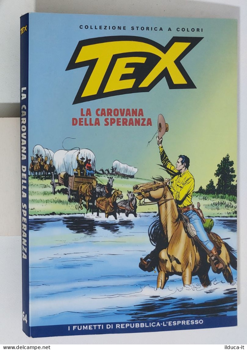 62416 TEX Collezione Storica Repubblica N. 64 - La Carovana Della Speranza - Tex