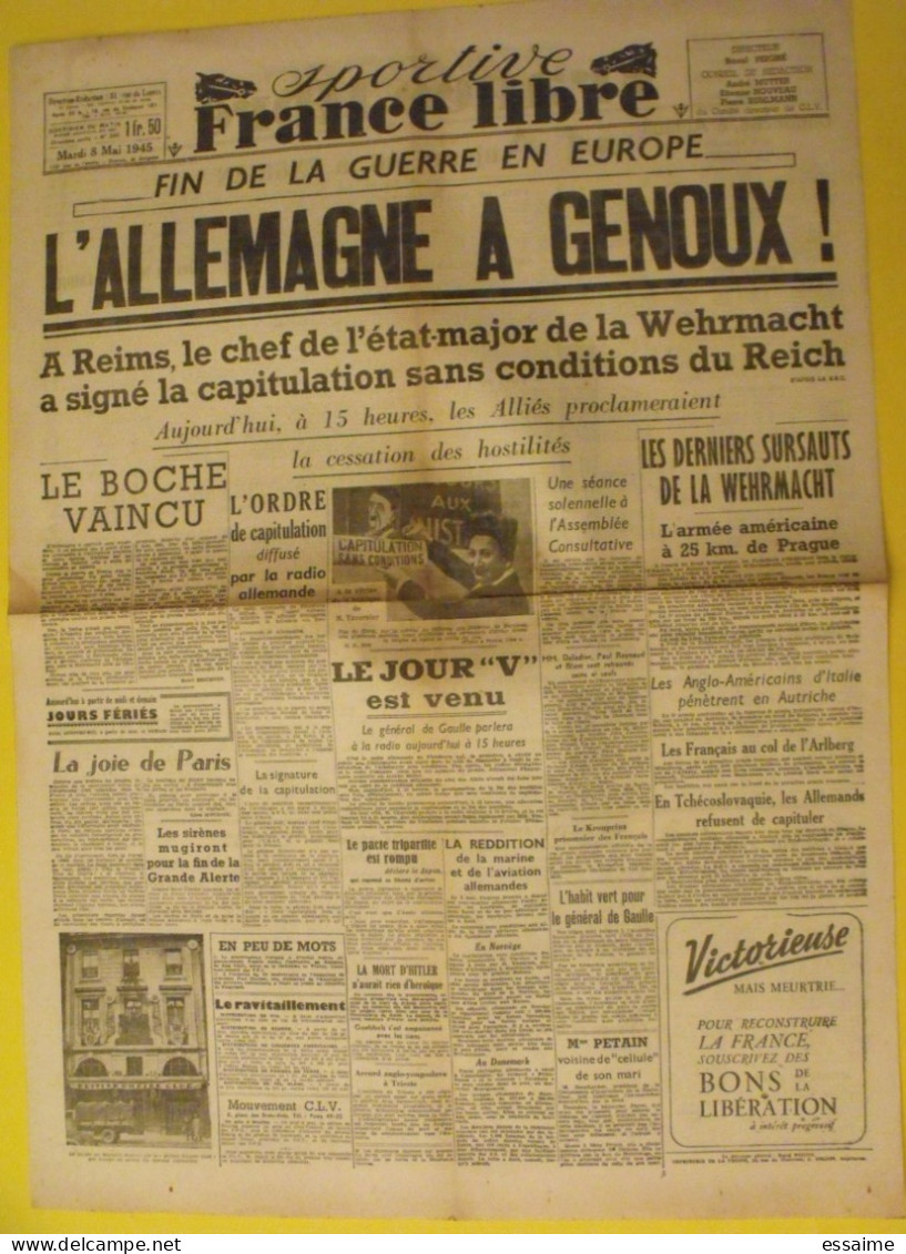 Sportive France Libre N° 391 Du Mardi 8 Mai 1945. Victoire L'Allemagne à Genoux Capitulation Joie à Paris Japon Goebbels - Guerra 1939-45