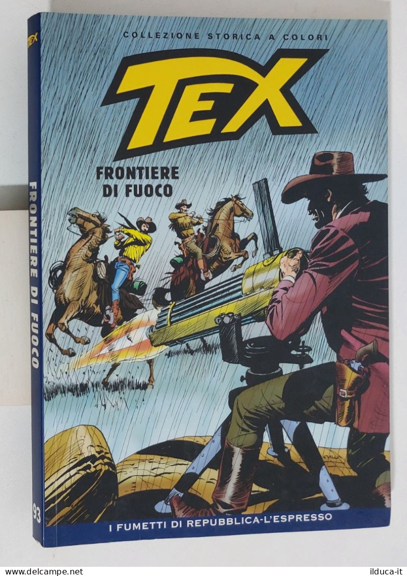 62457 TEX Collezione Storica Repubblica N. 93 - Frontiere Di Fuoco - Tex