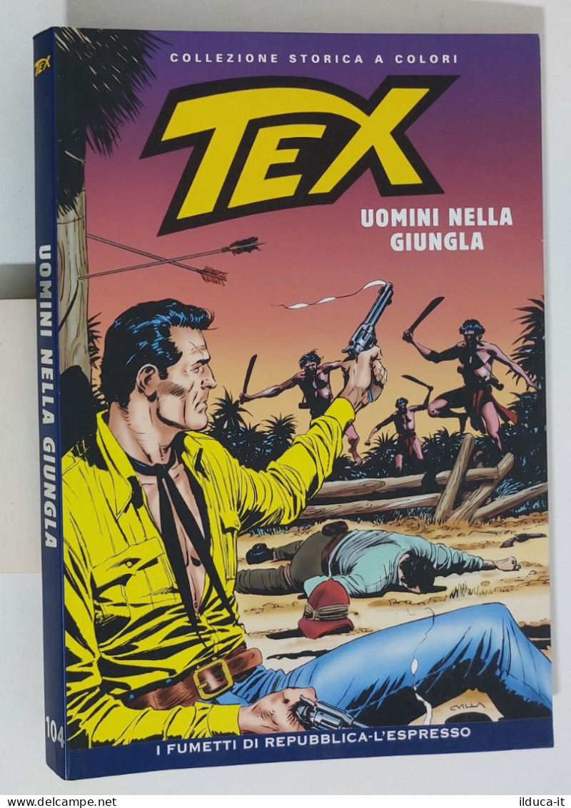 62478 TEX Collezione Storica Repubblica N. 104 - Uomini Nella Giungla - Tex