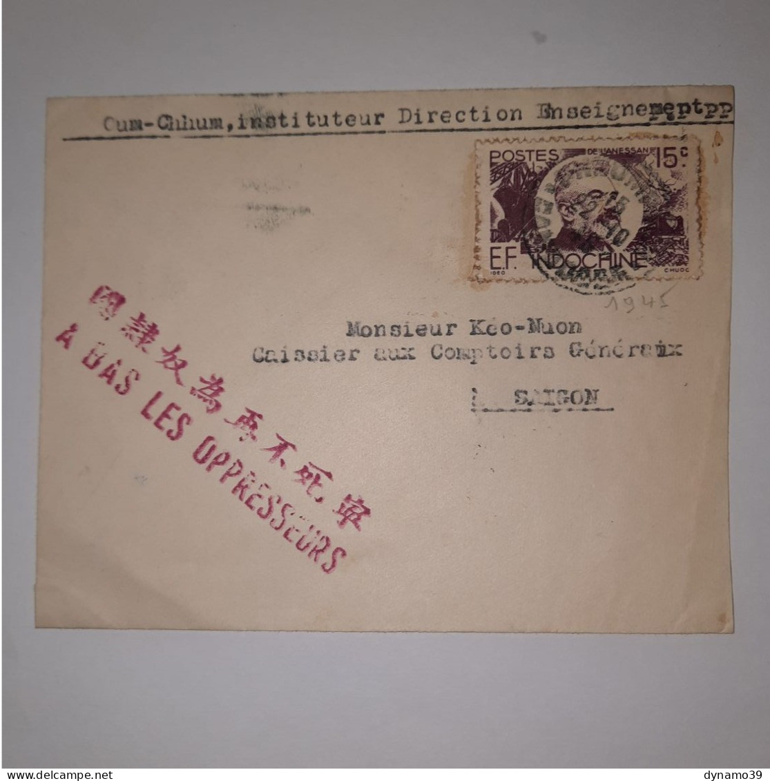 03K6 RARE - ANCIENNE LETTRE ENVELOPPE INDOCHINE 1945 CACHET A BAS LES OPPRESSEURS - Autres - Asie