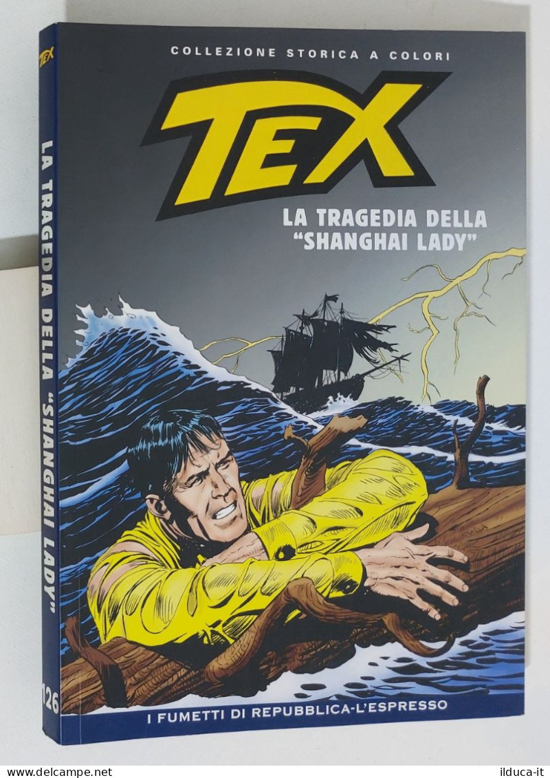 62528 TEX Collezione Storica Repubblica N. 126 - La Tragedia Della Shanghai Lady - Tex