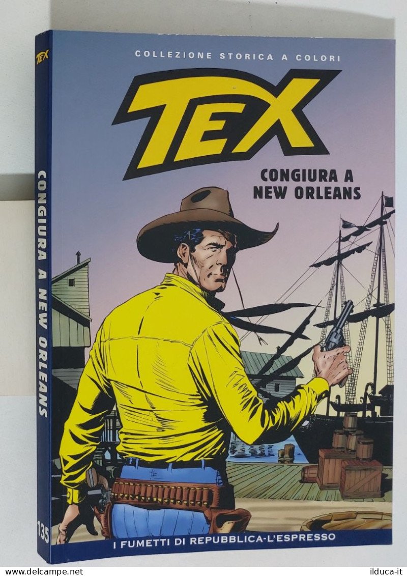 62541 TEX Collezione Storica Repubblica N. 135 - Congiura A New Orleans - Tex