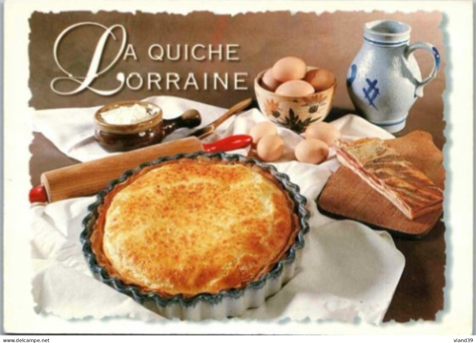 LA QUICHE LORRAINE.   -   Recettes De Cuisine  - CPM - Voir Scannes Recto-Verso - Ricette Di Cucina