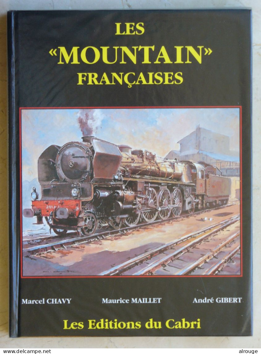 Les "Mountain" Françaises, M.Chavy, M.Maillet, A.Gibert, Illustré, 1992 - Spoorwegen En Trams