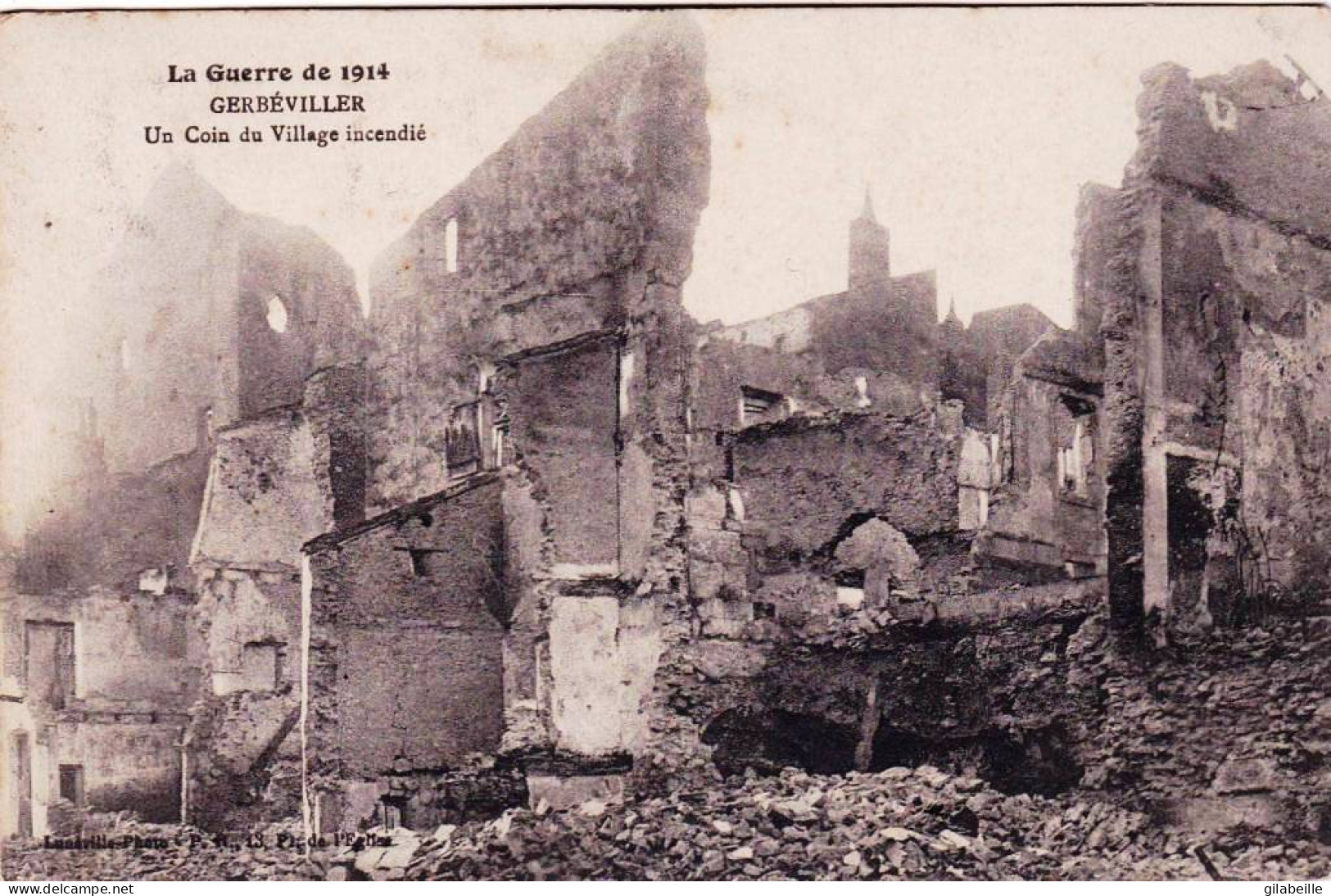 54 - Meurthe Et Moselle - GERBEVILLER  - Un Coin Du Village Incendié - Guerre 1914 - Gerbeviller