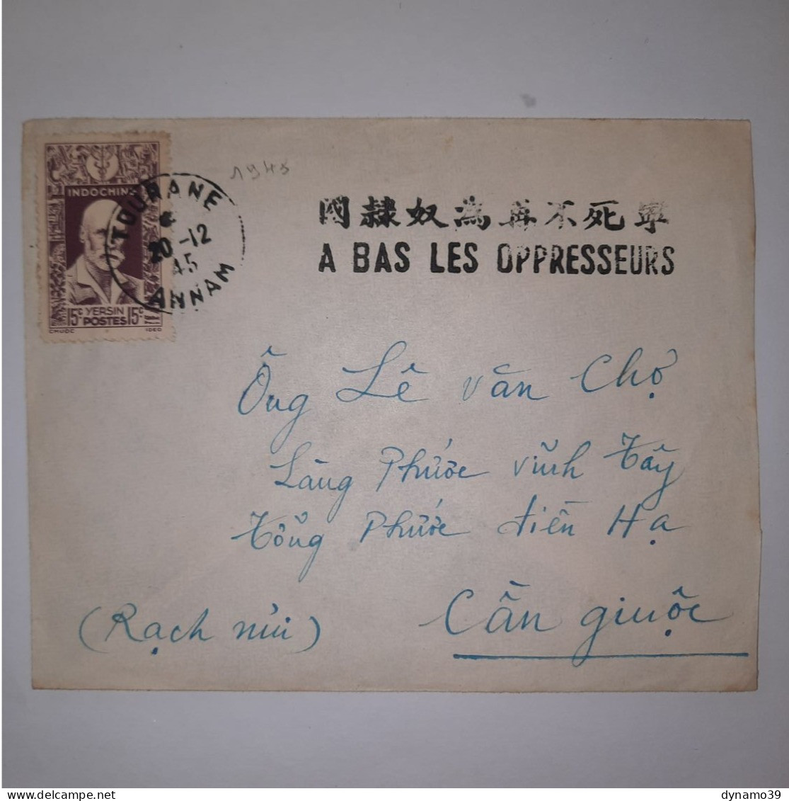 03K6 RARE - ANCIENNE LETTRE ENVELOPPE INDOCHINE 1945 CACHET A BAS LES OPPRESSEURS - Autres - Asie