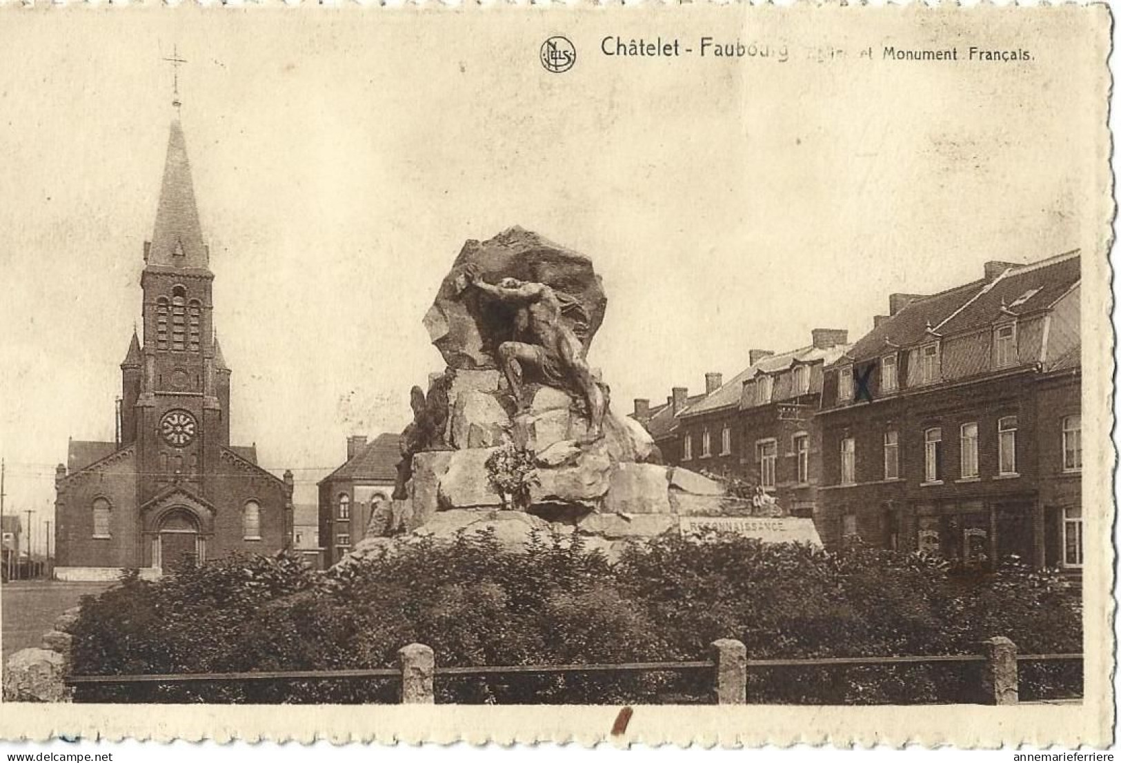 Châtelet - Faubourg Eglise Et Monument Français, - Châtelet