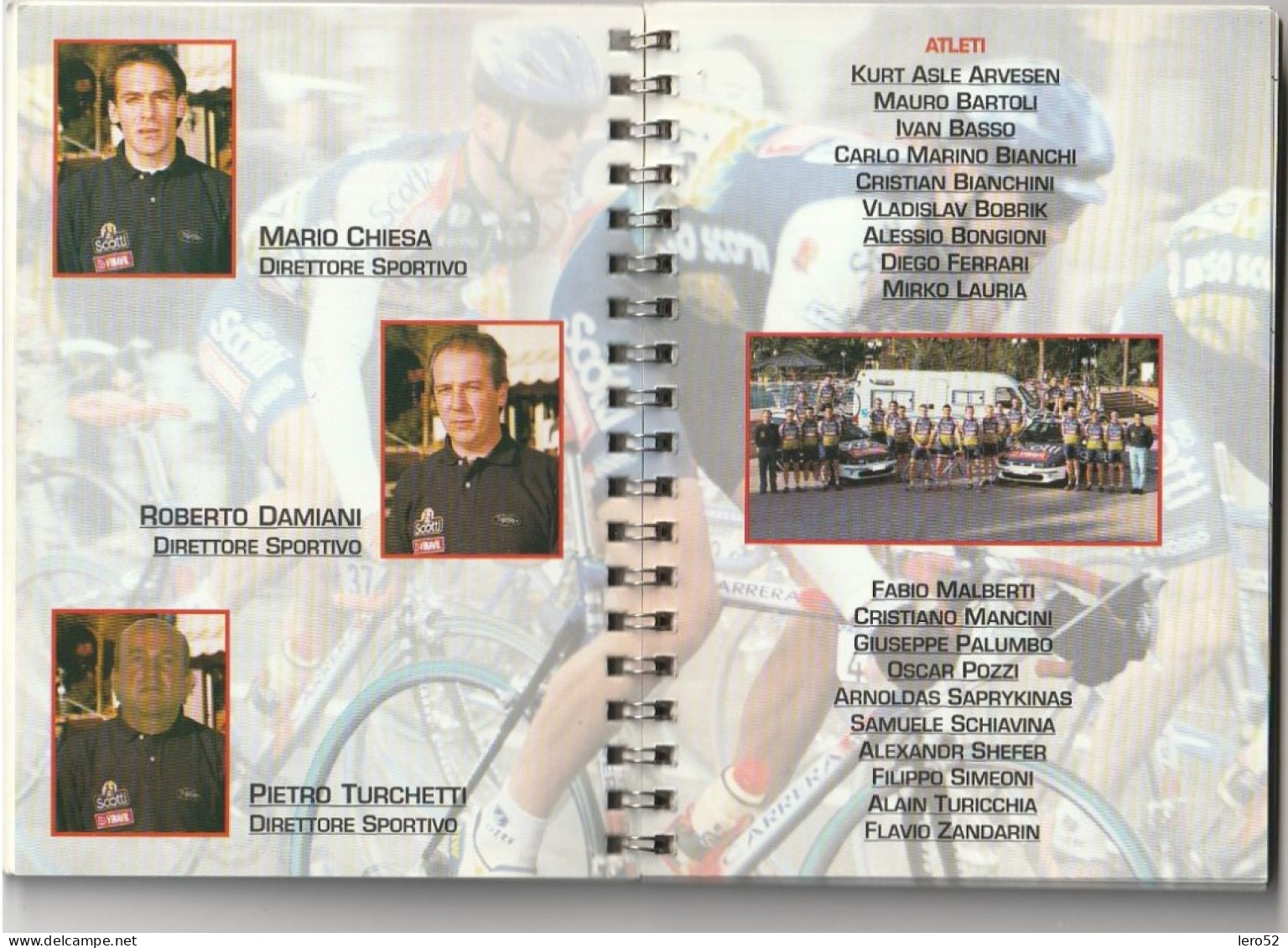 SPORT CICLISMO SQUADRA SCOTTI VINAVIL 1999 DIRIGENTI ATLETI GIRO TOUR VUELTA - Deportes