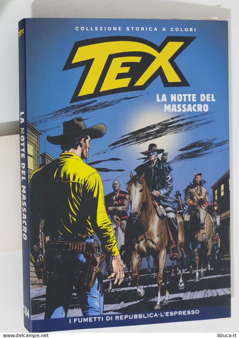 62605 TEX Collezione Storica Repubblica N. 184 - La Notte Del Massacro - Tex