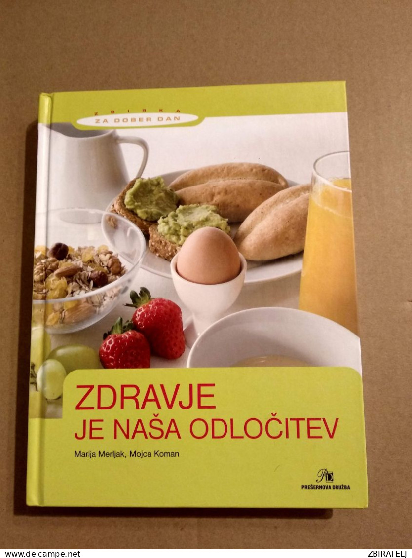 Slovenščina Knjiga Prehrana ZDRAVJE JE NAŠA ODLOČITEV (Marija Merljak, Mojca Koman) - Slav Languages