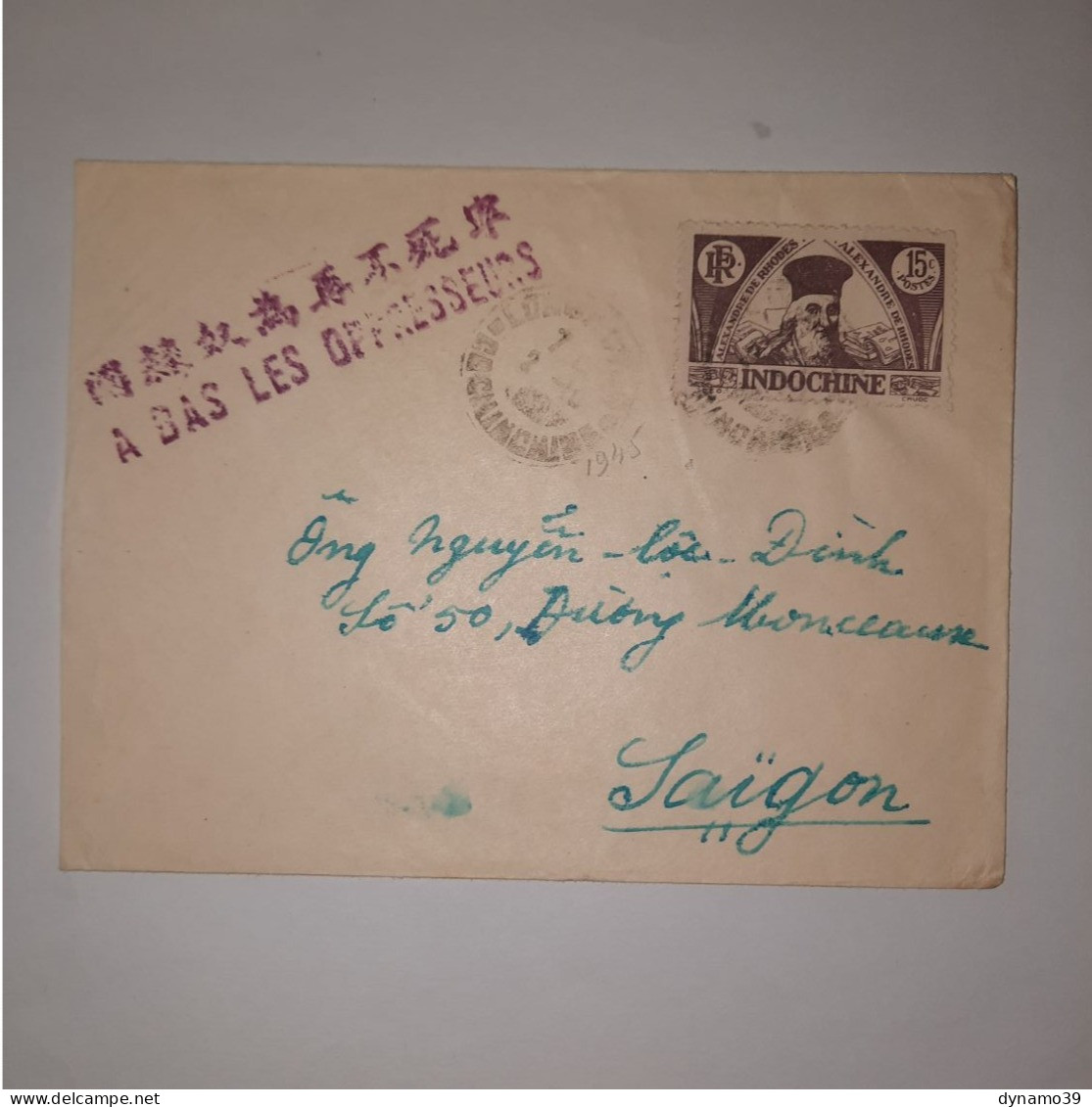 03K6 RARE - ANCIENNE LETTRE ENVELOPPE INDOCHINE 1945 CACHET A BAS LES OPPRESSEURS - Asia (Other)