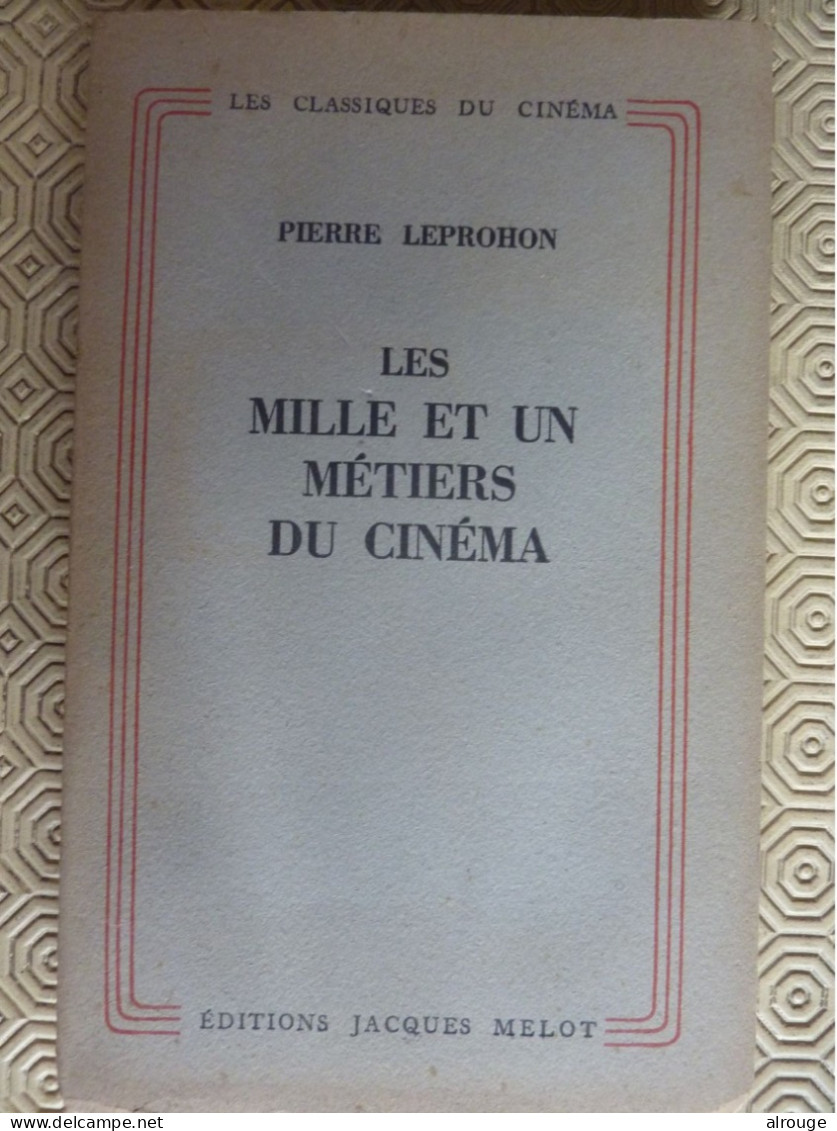 Les Mille Et Un Métiers Du Cinéma, Pierre Leprohon, 1947, Illustré - Film/ Televisie