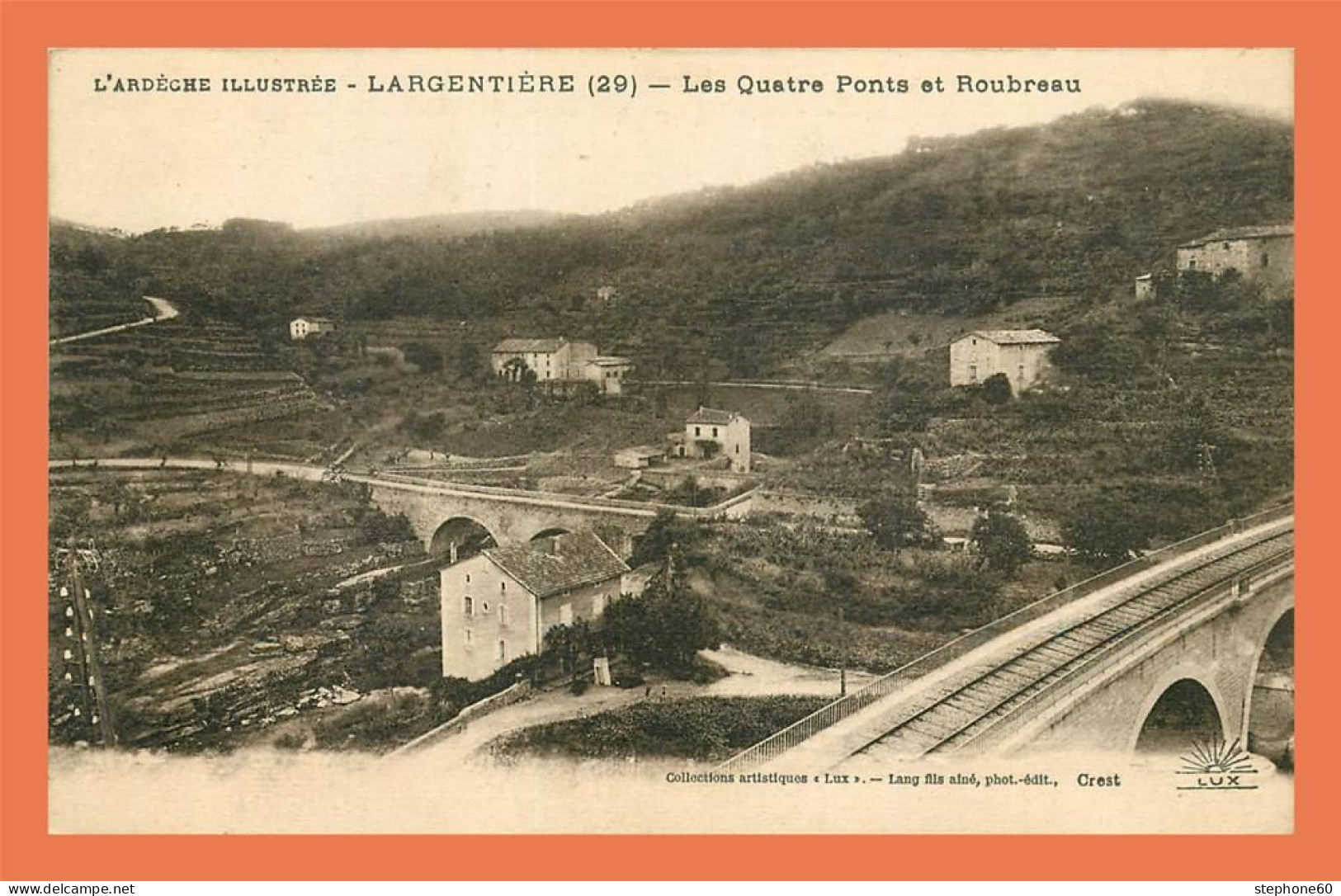 A718 / 281 07 - LARGENTIERE Les Quatres Ponts Et Roubreau - Largentiere