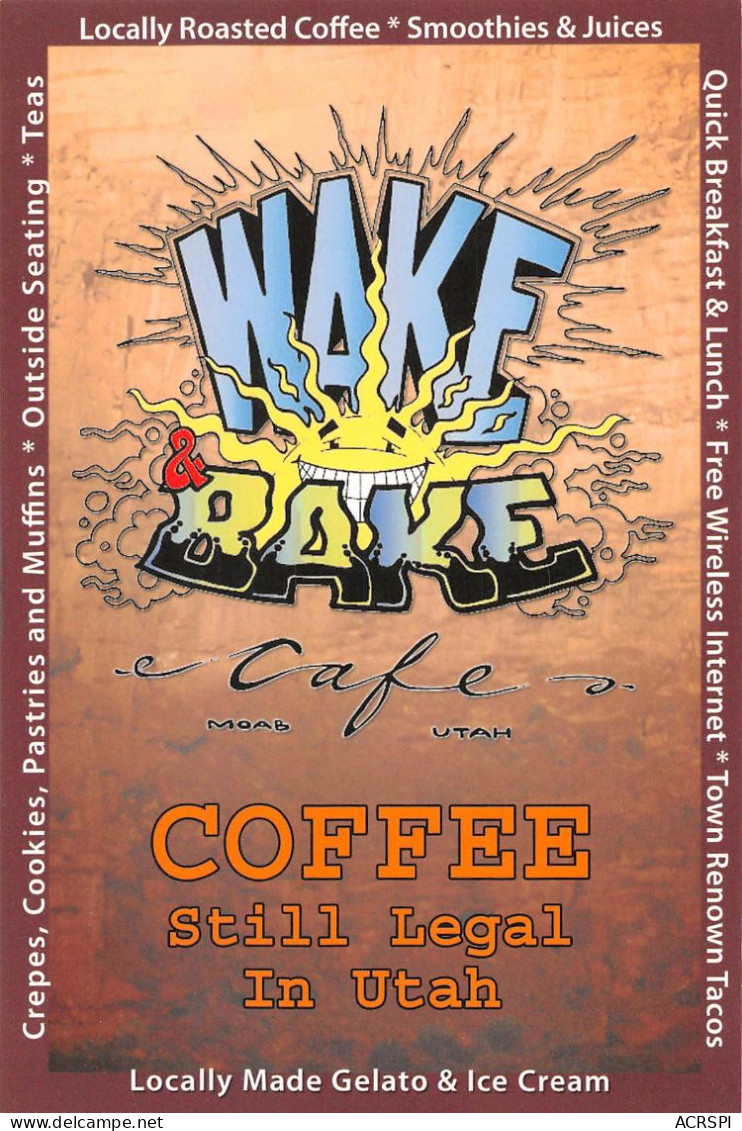 57 South Main Street Moab, UT 84532, États-Unis WAKE & BAKE CAFE  (scan R/V)  76 \PC1202 - Ogden