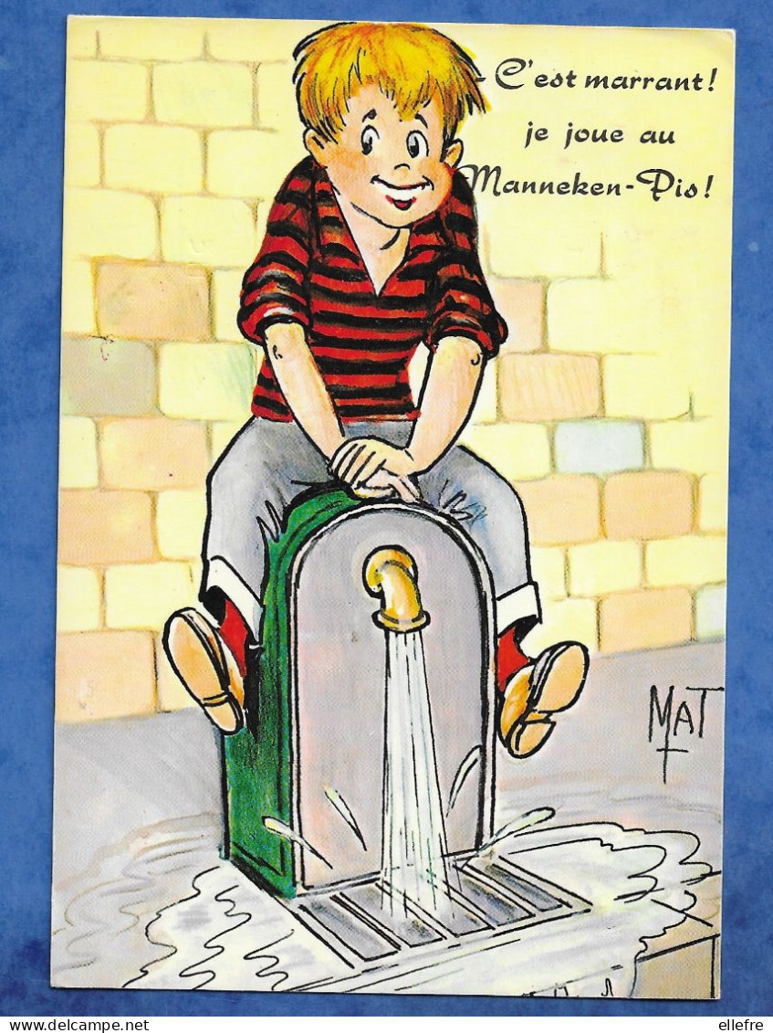 Cpsm Humour Illustrateur MAT - Enfant Fontaine C'est Marrant Je Joue Au Manneken Pis Ed Picard Ecrite 1986 - Humor