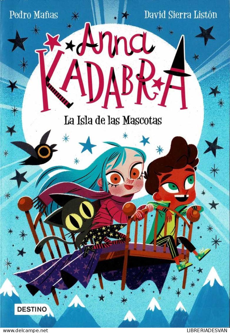 Anna Kadabra 5. La Isla De Las Mascostas - Pedro Mañas, David Sierra Listón - Livres Pour Jeunes & Enfants