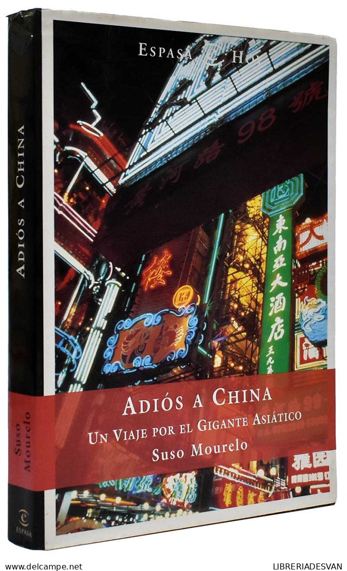 Adiós A China. Un Viaje Por El Gigante Asiático - Suso Mourelo - Practical