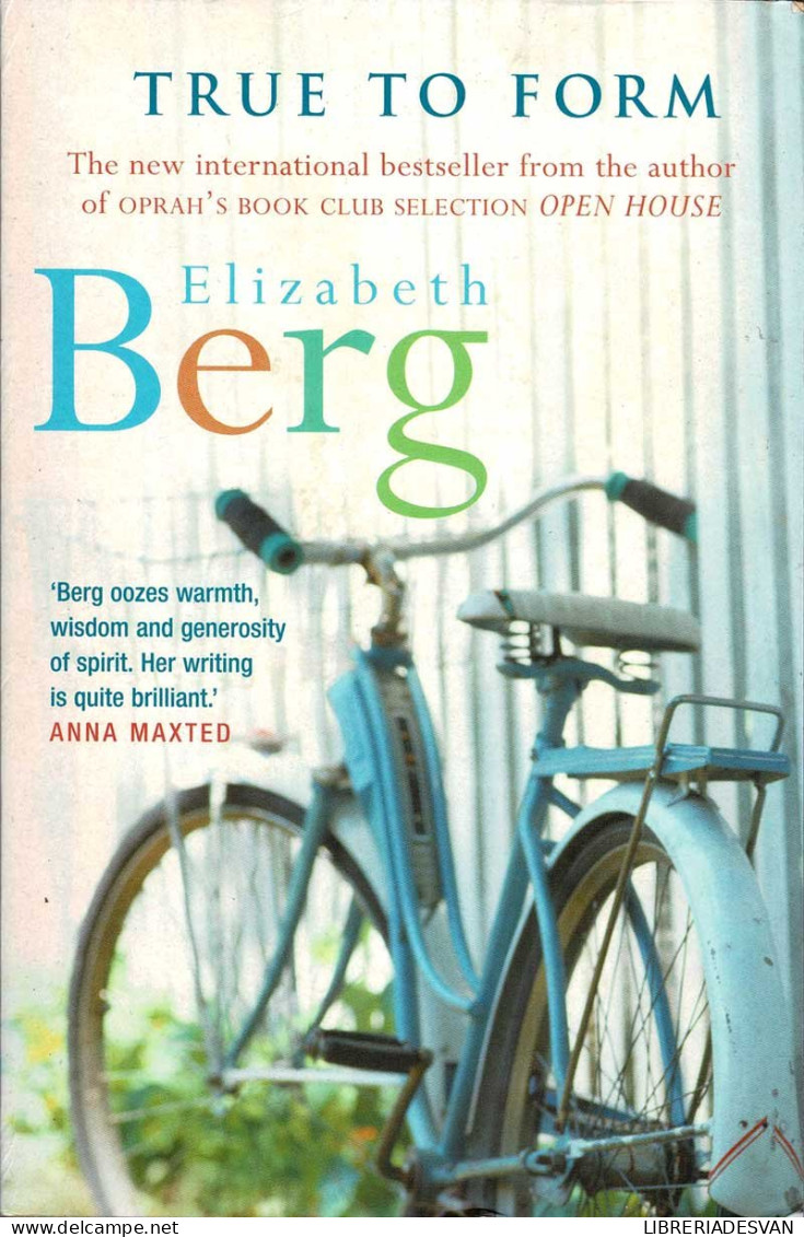 True To Form - Elizabeth Berg - Literature