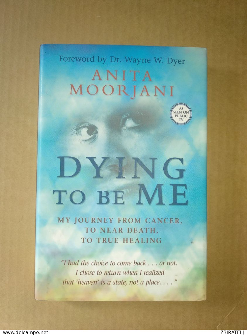 DYING TO BE ME (Anita Moorjani) HC - Medicine