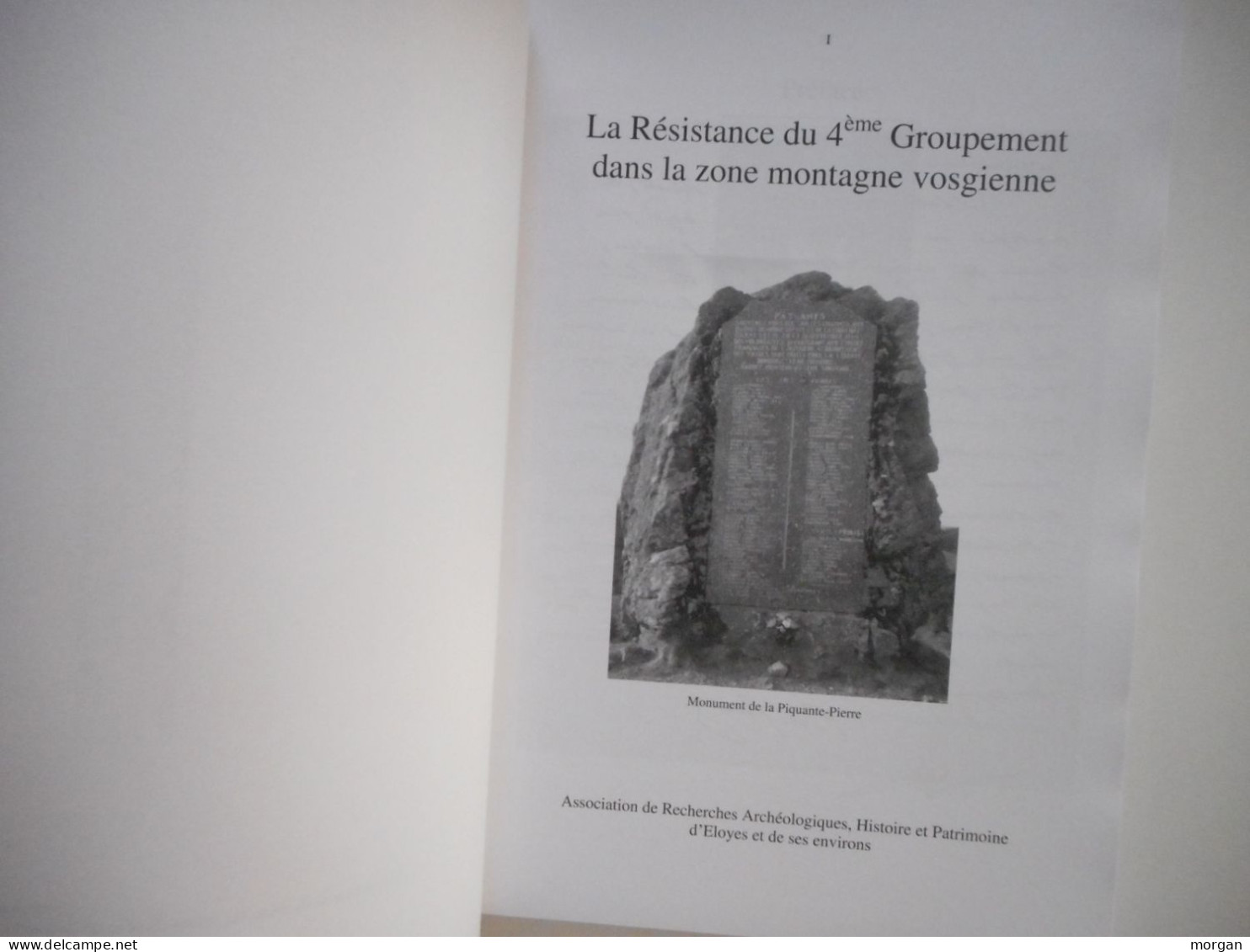 LORRAINE,  VOSGES - MILITARIA, LA RESISTANCE DU 4° GROUPEMENT DANS LA ZONE MONTAGNE VOSGIENNE, MAQUIS, TIRAGE 500 Ex. - Lorraine - Vosges