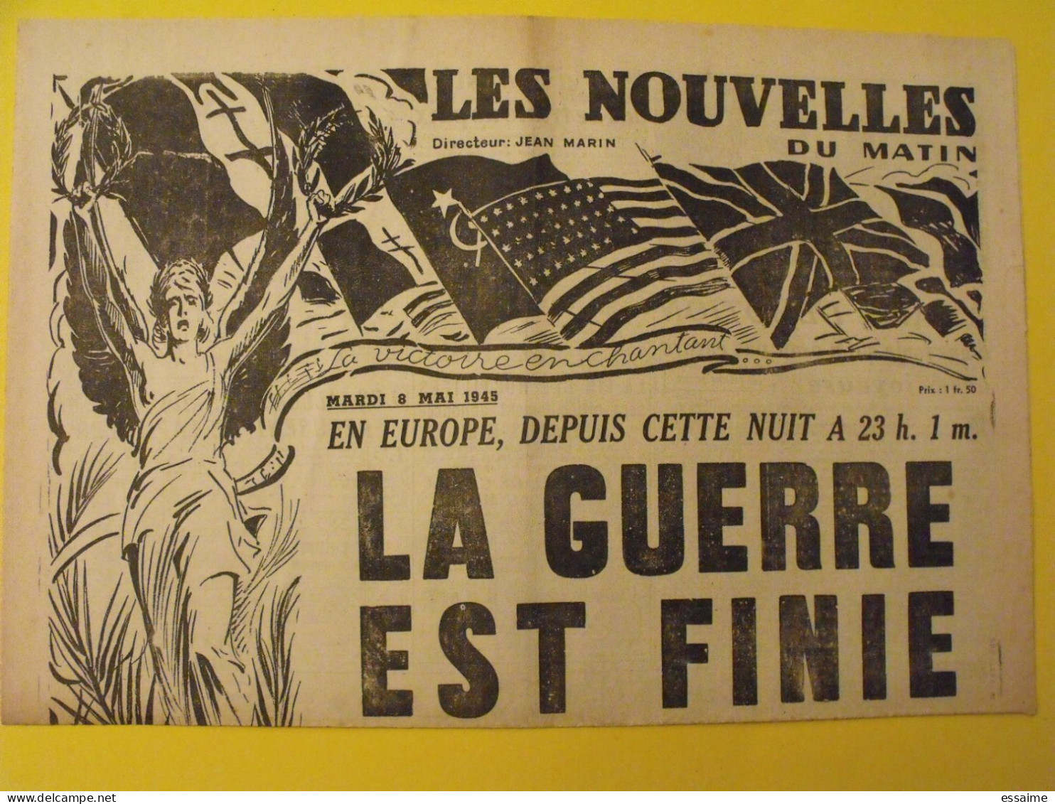 Les Nouvelles Du Matin. Mardi 8 Mai 1945. La Guerre Est Finie. Capitulation De L'Allemagne Koenig Doenitz - War 1939-45