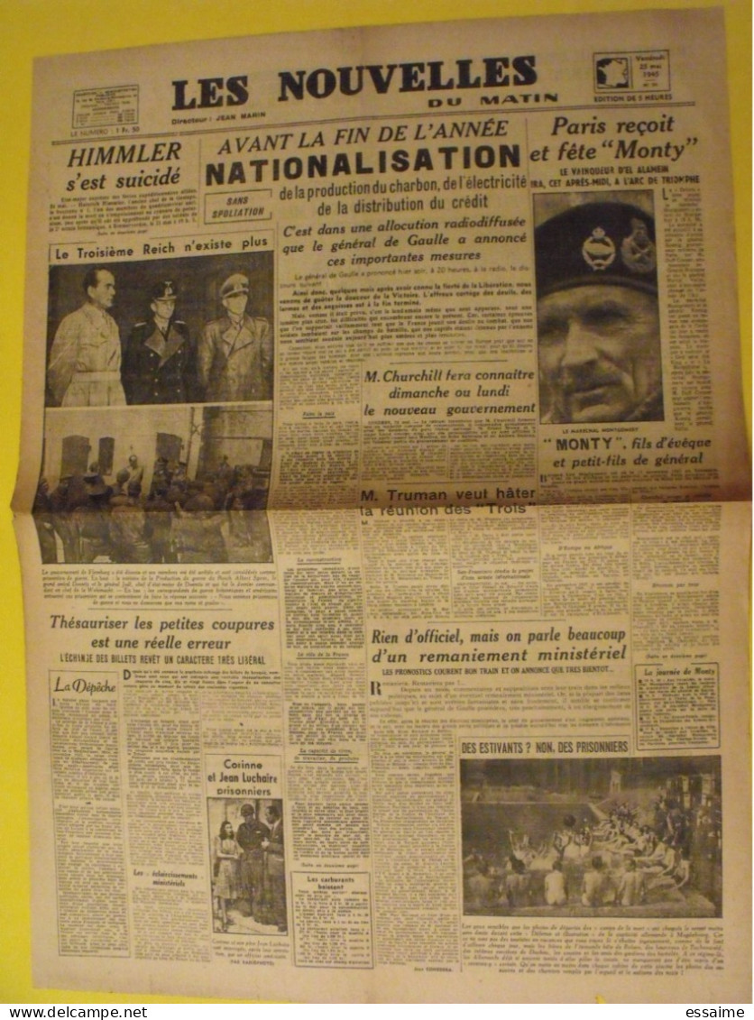 Les Nouvelles Du Matin. N° 99 Du 25 Mai 1945.Suicide Himmler Doenits Jodl Churchill Luchaire Montgomery De Gaulle - Guerre 1939-45