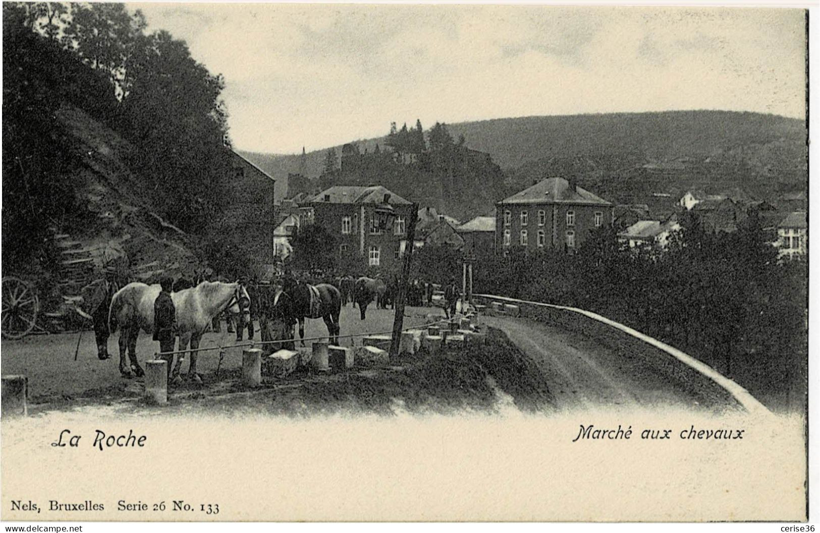 La Roche Marché Aux Chevaux Nels Bruxelles Série 26 N° 133 - La-Roche-en-Ardenne