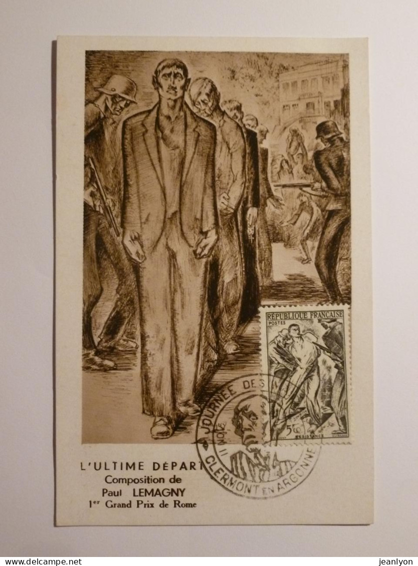 CLERMONT EN ARGONNE (Meuse) - RESISTANCE / ULTIME DEPART SECONDE GUERRE - Carte Philatélique Journée Martyrs - Weltkrieg 1939-45