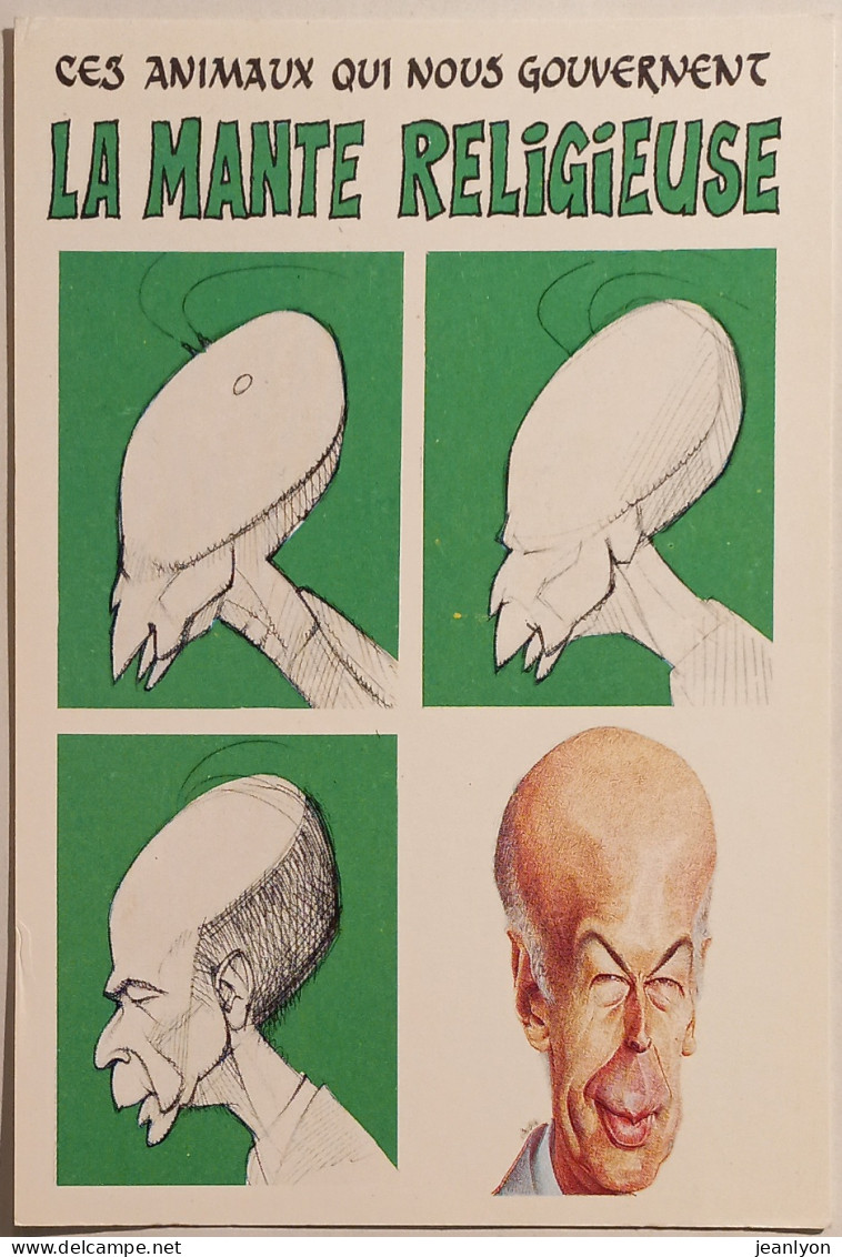 POLITIQUE - VALERY GISCARD D'ESTAING / VGE - Caricature / Animaux Qui Nous Gouvernent - Mante Religieuse - Satirical